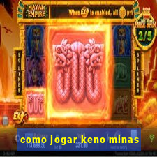 como jogar keno minas